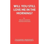 Brian Clemens Dennis Spooner Will You Still Love Me in the Morning? (Tascabile)
