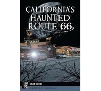 Brian Clune California's Haunted Route 66 (Tascabile) Haunted America