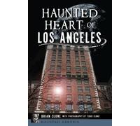 Brian Clune Haunted Heart of Los Angeles (Tascabile)