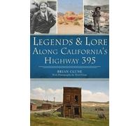 Brian Clune Legends & Lore Along California's Highway 395 (Copertina rigida)