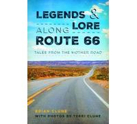Brian Clune Legends & Lore Along Route 66 (Tascabile) American Legends