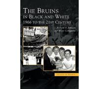 Brian Codagnone Richard A Johnson Bruins in Black & White (Copertina rigida)