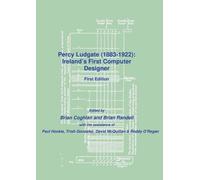 Brian Coghlan Percy Ludgate; Ireland's First Computer Designer (Tascabile)