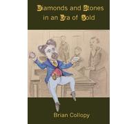 Brian Collopy Diamonds and Stones in an Era of Gold (Tascabile)