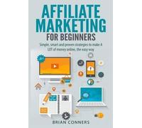 Brian Conners Affiliate Marketing for Beginners (Tascabile)