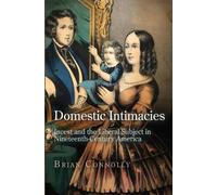 Brian Connolly Domestic Intimacies (Copertina rigida) Early American Studies