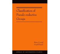 Brian Conrad Gopal Pra Classification of Pseudo-reductive Gro (Copertina rigida)