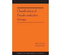 Brian Conrad Gopal Prasad Classification of Pseudo-reductive Groups (Tascabile)