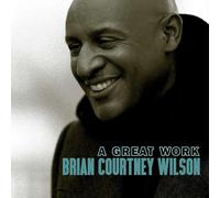 Brian Courtney Wilson - Un grande lavoro
