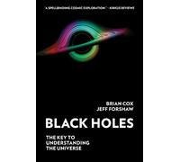 Brian Cox Jeff Forshaw Black Holes (Tascabile)
