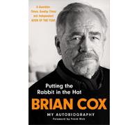 Brian Cox Putting the Rabbit in the Hat (Tascabile)