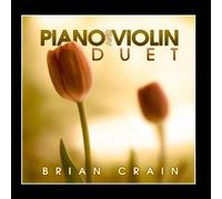 Brian Crain - Piano and Violin Duet by Brian Crain