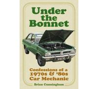 Brian Cunningham Under the Bonnet (Tascabile)