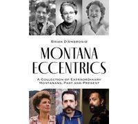 Brian D’Ambrosio Montana Eccentrics (Tascabile)