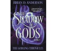 Brian D Anderson The Shadow of Gods (Copertina rigida) Godling Chronicles