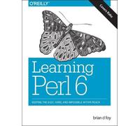 brian d foy Learning Perl 6 (Tascabile)