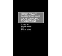 Brian D. Jacobs Public-Private Partnerships for Local Econom (Copertina rigida)