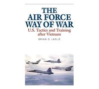 Brian D. Laslie The Air Force Way of War (Copertina rigida)