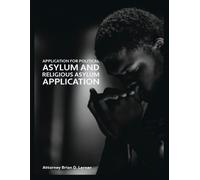 Brian D Lerner Application for Political Asylum and Religious Asylum (Tascabile)