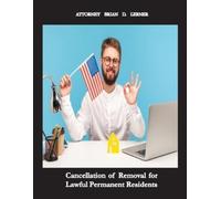 Brian D Lerner Cancellation of Removal for Lawful Permanent Resident (Tascabile)