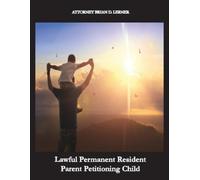 Brian D Lerner Lawful Permanent Resident Parent Petitioning Child (Tascabile)