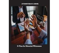 Brian D Lerner S-Visa for Material Witnesses (Tascabile)