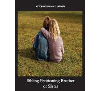 Brian D Lerner Sibling Petitioning Brother or Sister (Tascabile)
