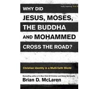 Brian D. McLare Why Did Jesus, Moses, the Buddha and Mohammed Cross (Tascabile)