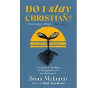Brian D. McLaren Do I Stay Christian? (Tascabile)