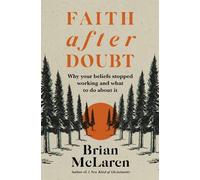 Brian D. McLaren Faith after Doubt (Tascabile)