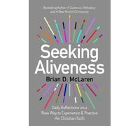 Brian D. McLaren Seeking Aliveness (Tascabile)