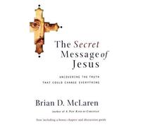 Brian D. McLaren The Secret Message of Jesus (Tascabile)