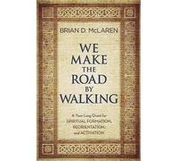 Brian D McLaren We Make the Road by Walking (Tascabile)