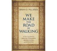 Brian D McLaren We Make the Road by Walking (Tascabile)