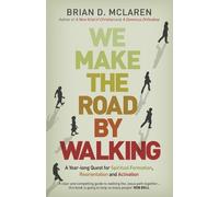 Brian D. McLaren We Make the Road by Walking (Tascabile)