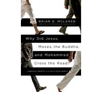 Brian D McLaren Why Did Jesus, Moses, the Buddha, and Mohammed Cross (Tascabile)
