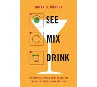 Brian D Murphy See Mix Drink (Copertina rigida)