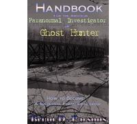 Brian D. Parson Handbook For the Amateur Paranormal Investigator or (Tascabile)