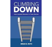 Brian D Roth Climbing Down (Tascabile)