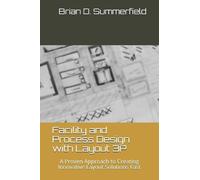 Brian D Summerfield Facility and Process Design with Layout 3p (Tascabile)