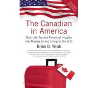 Brian D. Wruk The Canadian in America, Revised (Tascabile)