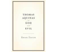 Brian Davies Thomas Aquinas on God and Evil (Tascabile)