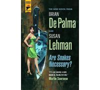 Brian de Palma Susan Lehman Are Snakes Necessary? (Tascabile)