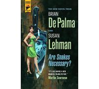 Brian de Palma Susan Lehman Are Snakes Necessary? (Tascabile)