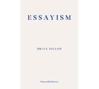 Brian Dillon Essayism (Tascabile)