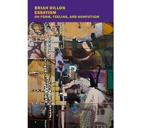 Brian Dillon Essayism (Tascabile)