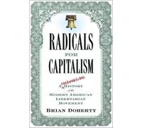 Brian Doherty Radicals for Capitalism (Tascabile)