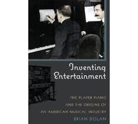 Brian Dolan Inventing Entertainment (Copertina rigida)