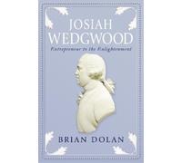 Brian Dolan Josiah Wedgwood (Tascabile)
