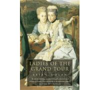 Brian Dolan Ladies of the Grand Tour (Tascabile)